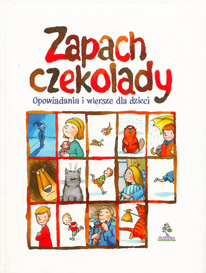 Zapach czekolady, opowiadania dla dzieci, wiersze dla dzieci, piękne baśnie dla dzieci, tradycyjne baśnie dla dzieci, współczesne baśnie dla dzieci, Marcin Bruchnalski